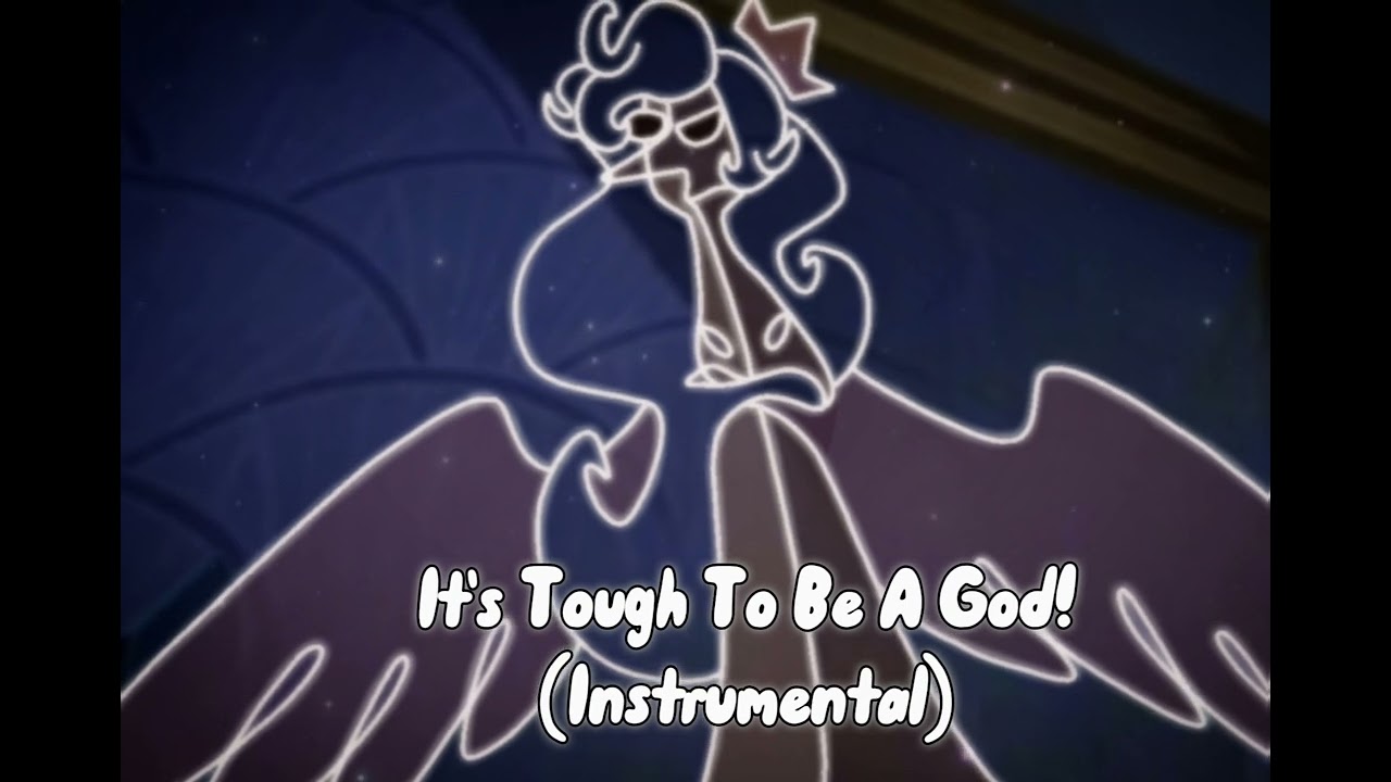 It's Tough To Be A God! (Instrumental)