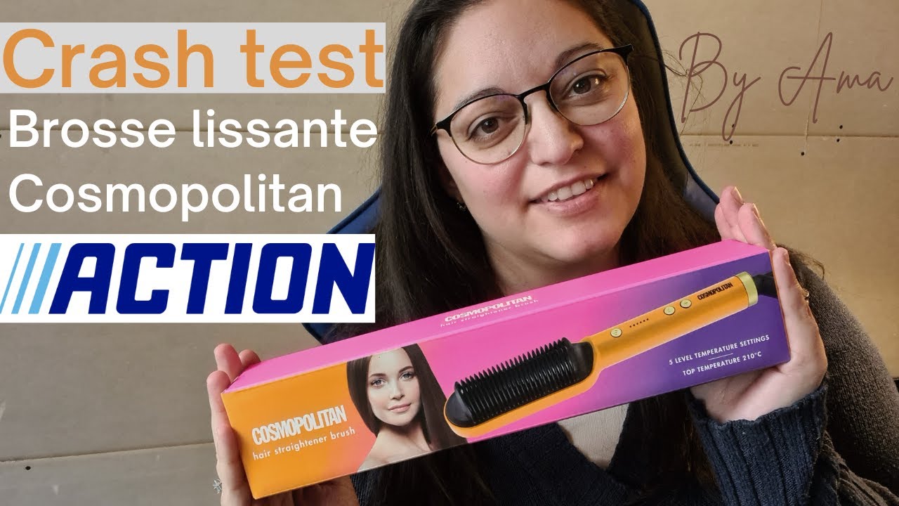 Crash test brosse lissante Cosmopolitan de chez Action.
