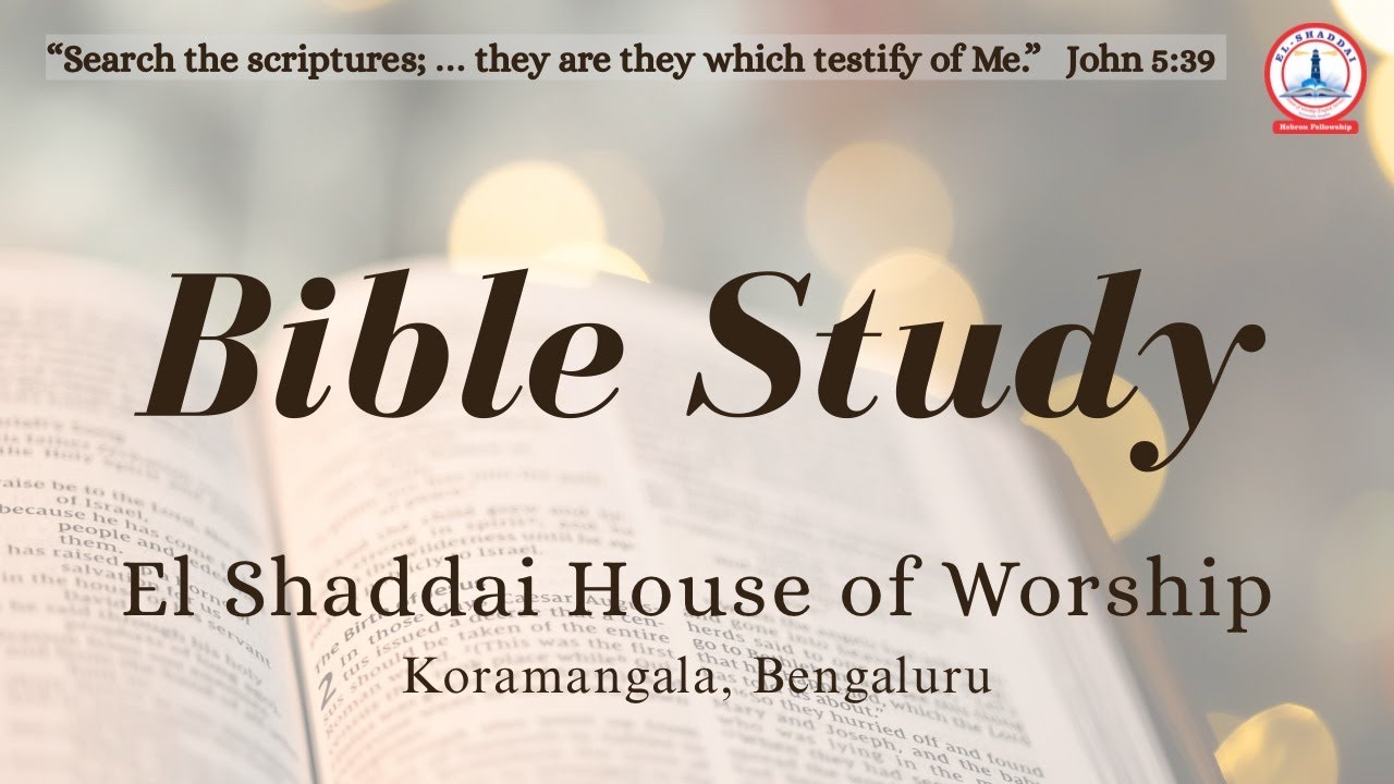BIBLE STUDY || 12th FEB 2026  || EL SHADDAI || BANGALORE