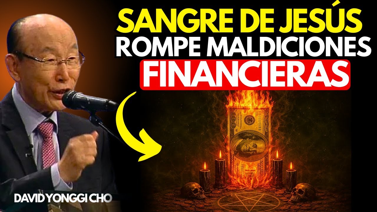 La Oración PODEROSA de la Sangre de Jesús que Rompe Maldiciones Financieras | DAVID YONGGI CHO