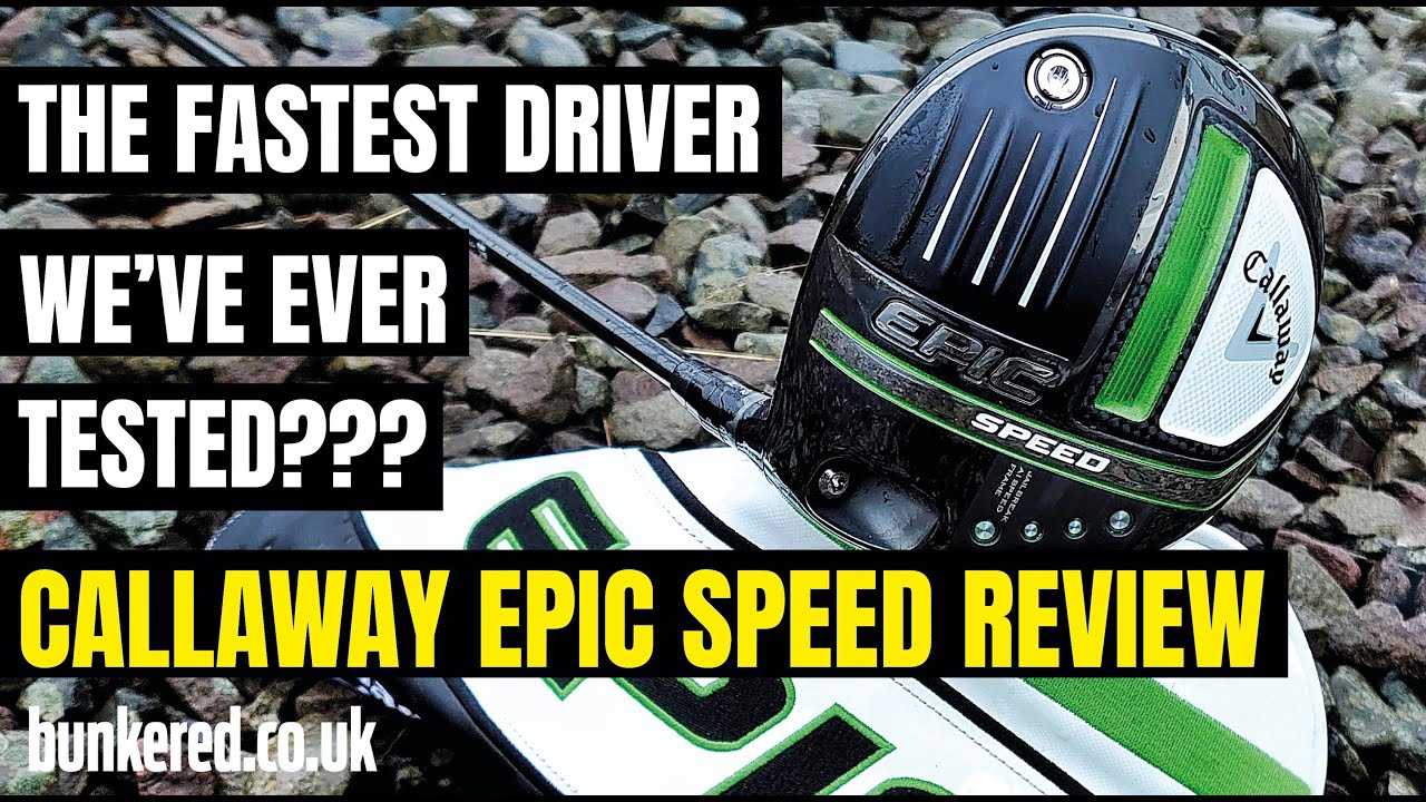 IS THIS THE FASTEST DRIVER WE&rsquo;VE EVER TESTED??? - Callaway Epic Speed, MAX & MAX LS review