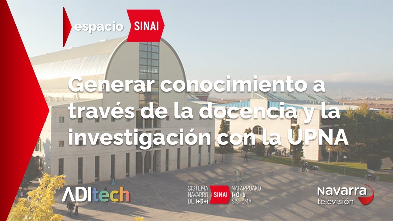 #EspacioSINAI, generar conocimiento a través de la docencia y la investigación con la UPNA