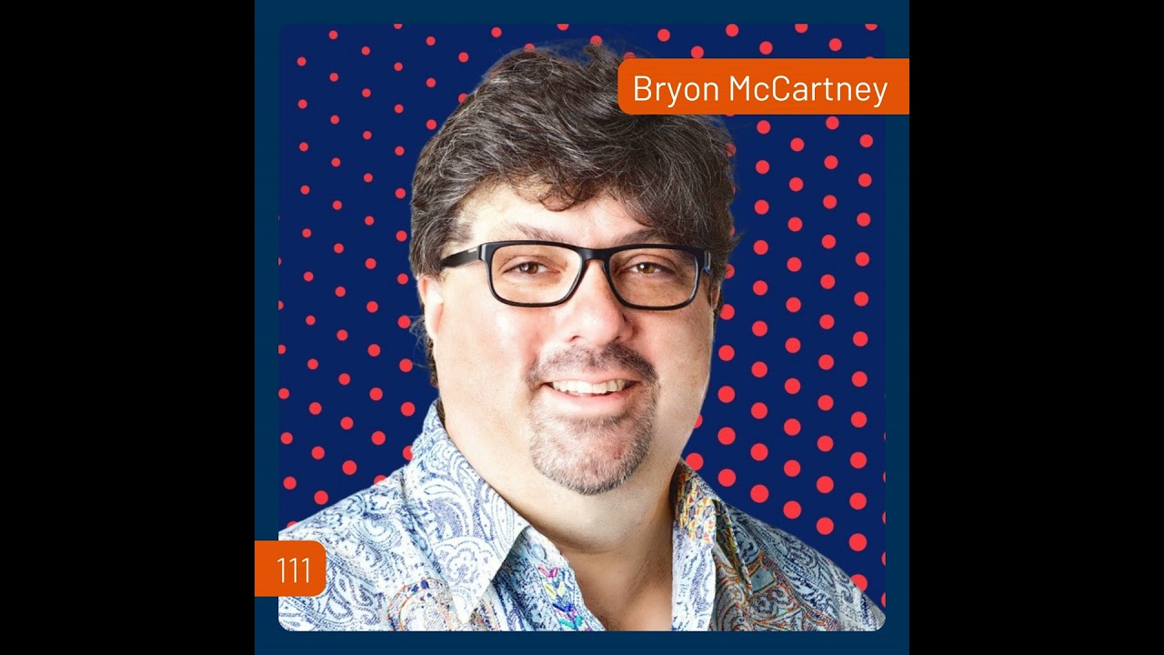 How To Use AI To Free Up Your Time with Bryon McCartney | 111