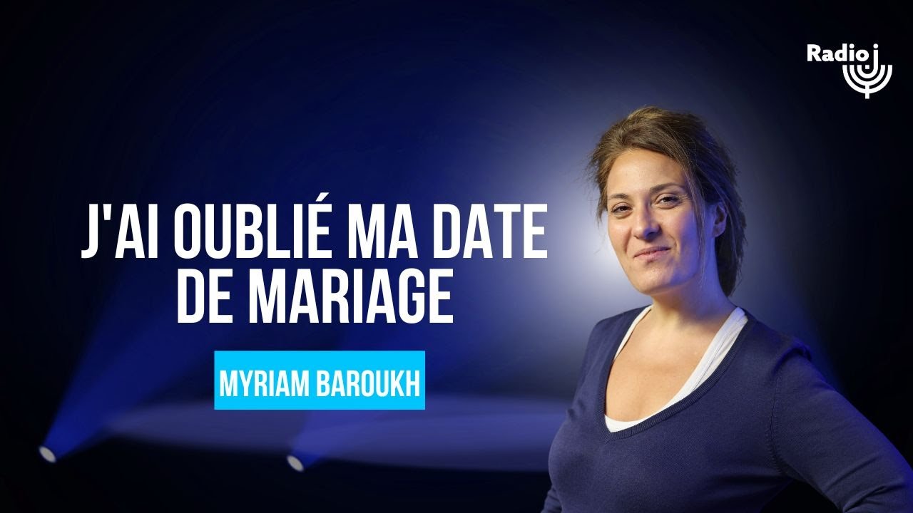 J'ai oublié ma date de mariage - Le billet de Myriam Baroukh