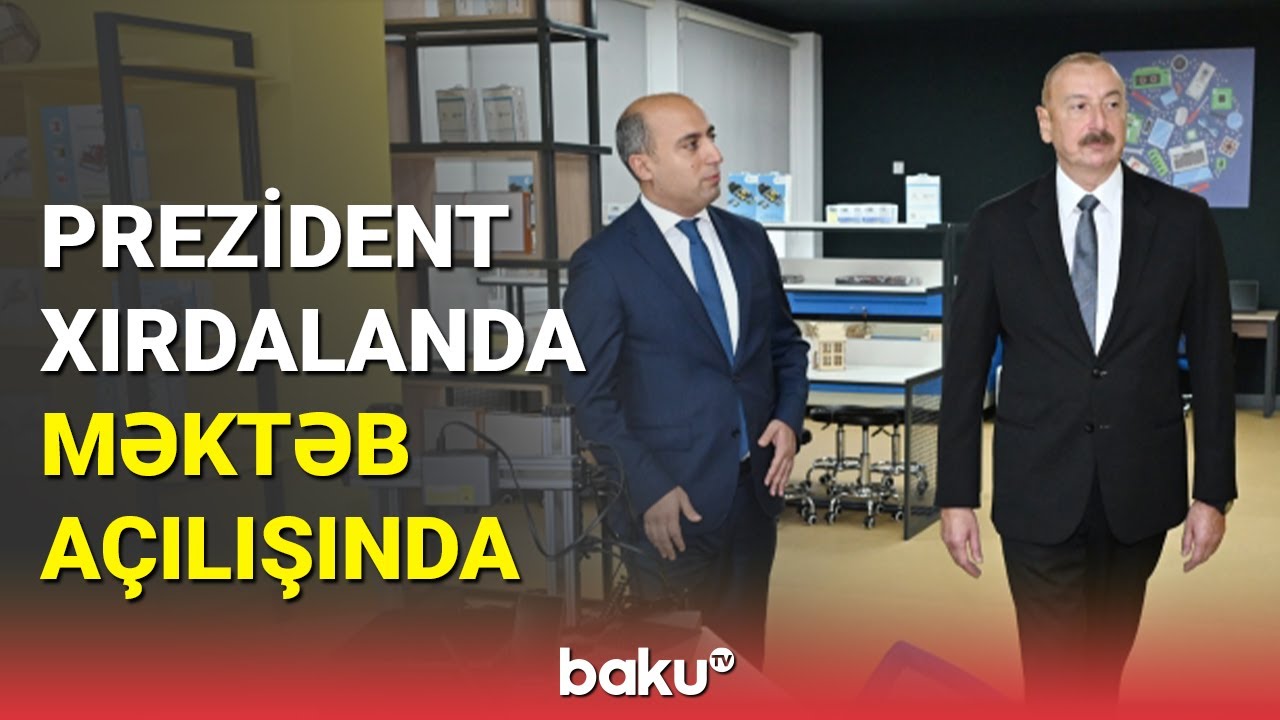 İlham Əliyev Xırdalanda 11 nömrəli məktəbin yeni binası ilə tanış olub