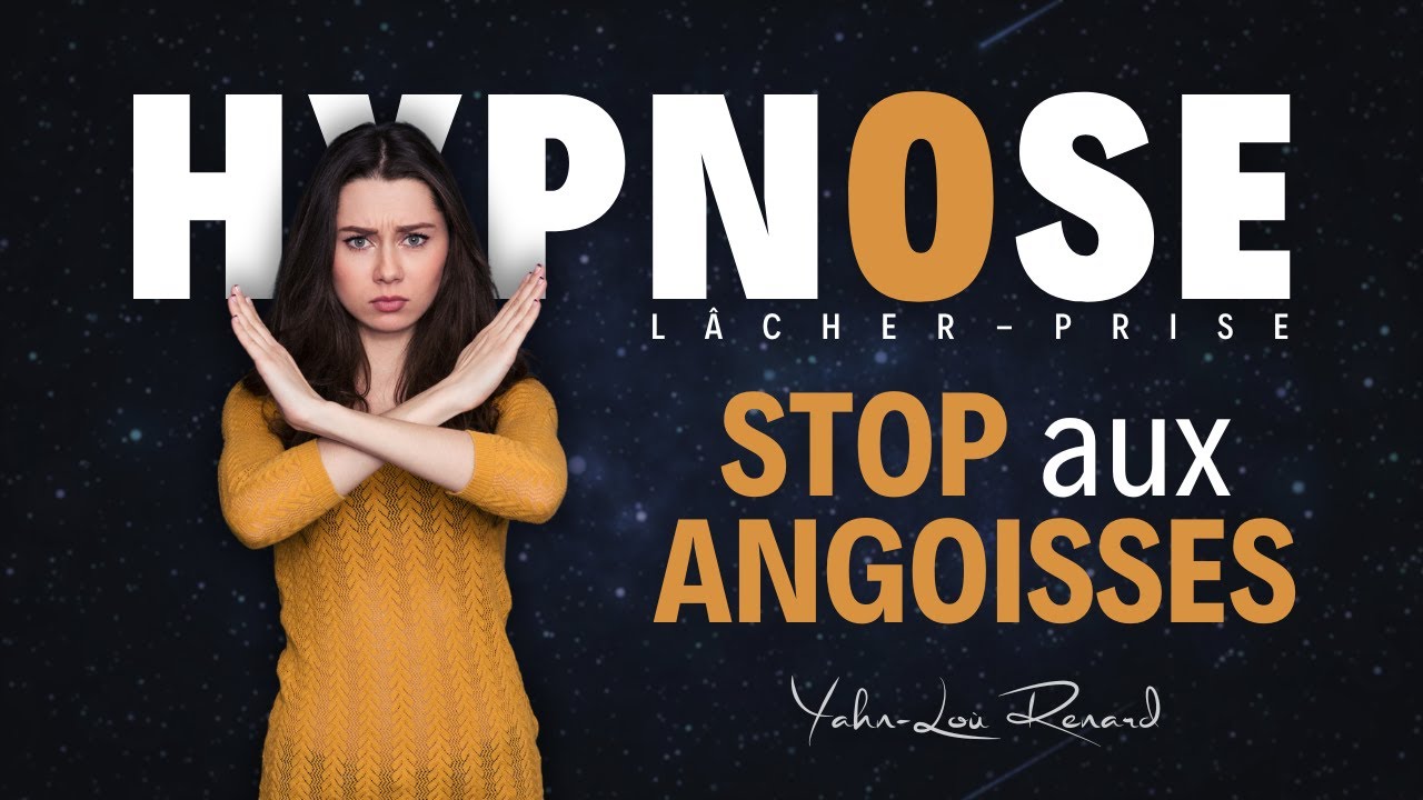 Calmer l'angoisse et l'anxiété - HYPNOSE - Relaxation profonde