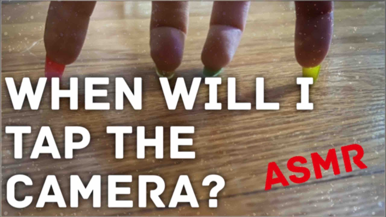 ASMR: When will I tap the camera??? Anticipatory build up tapping (No talking, lofi)