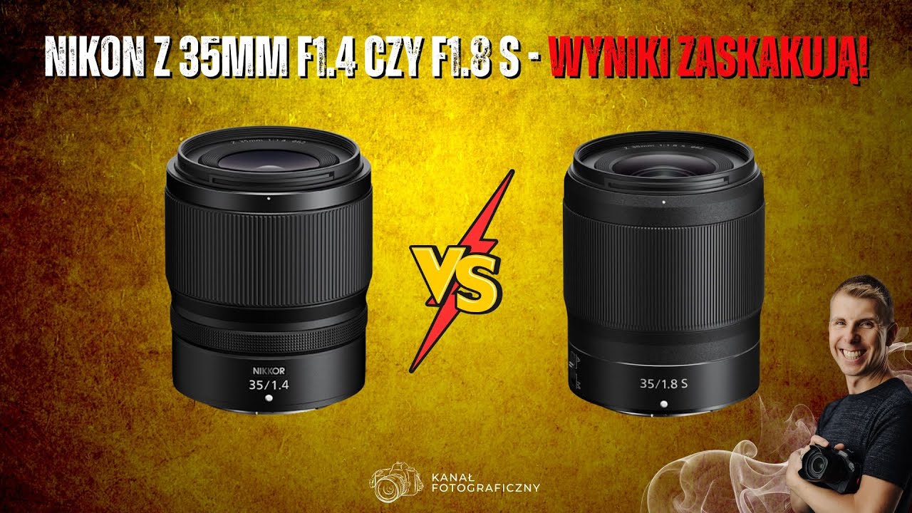 Nikon Z 35mm F1.4 czy F1.8 S &ndash; tańsza wersja lepsza od droższej? Sprawdź test!