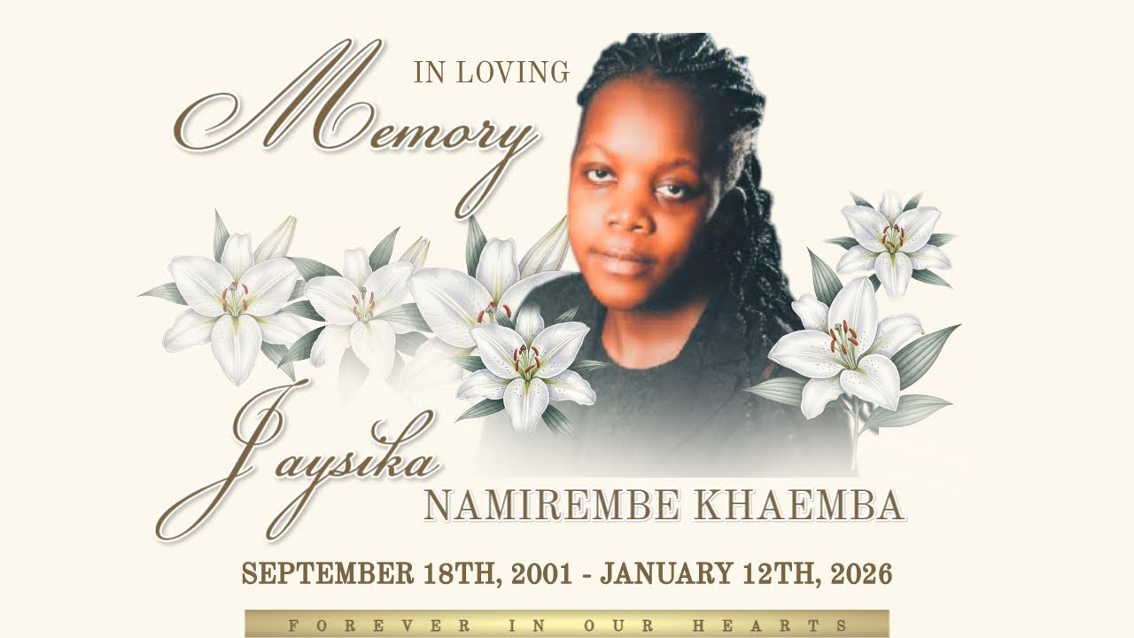 IN LOVING MEMORY OF JAYSIKA NAMIREMBE KHAEMBA