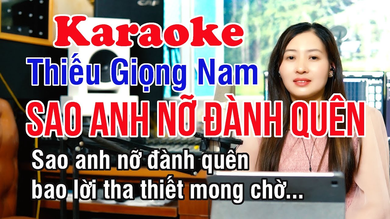 Sao Anh Nỡ Đành Quên ✔ Karaoke Thiếu Giọng Nam ► Song Ca Với Ngọc Lan ❖ Thiết TV