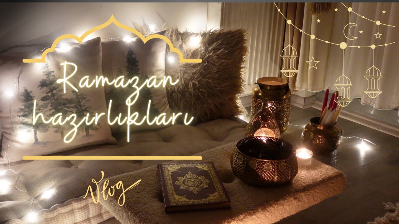 Ramazan hazırlıkları | Ramadan preparations 🌙