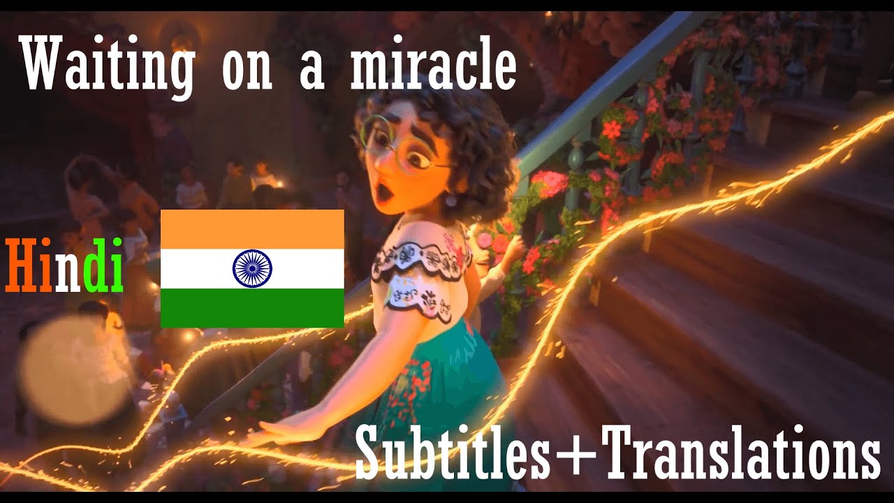 Encanto - Waiting on a miracle (Hindi) [Subtitles+Translations]