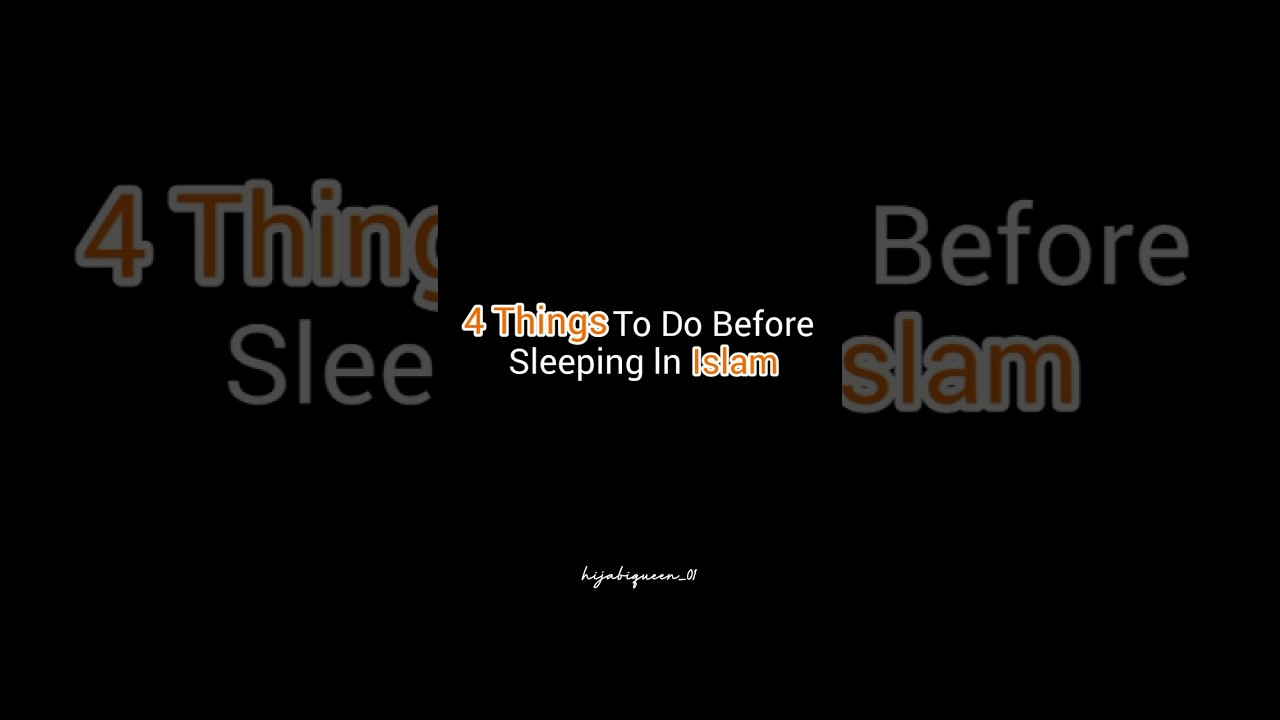 4 Things To Do Before Sleeping In Islam......😱