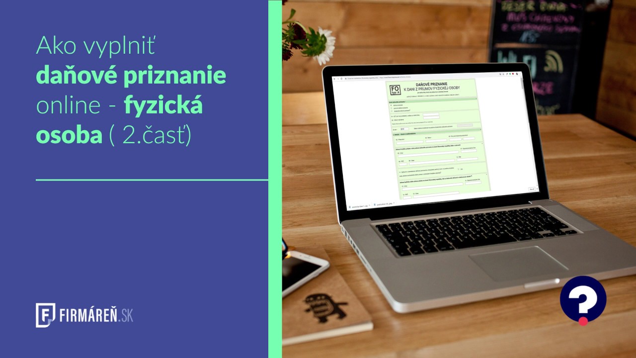 Ako podať daňové priznanie online - fyzická osoba - 2. časť