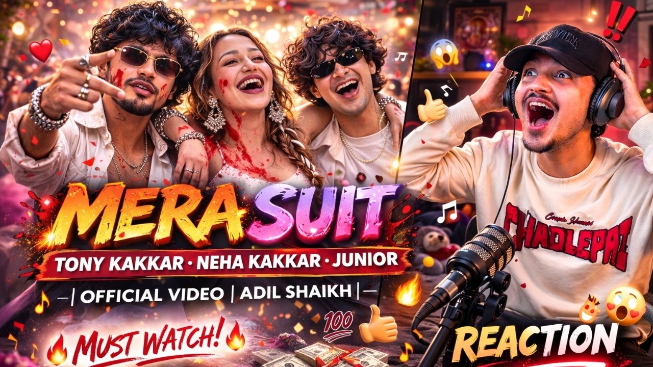 Tony Kakkar ft. Neha Kakkar - Mera Suit Official Video Reaction | Junior | Adil Shaikh