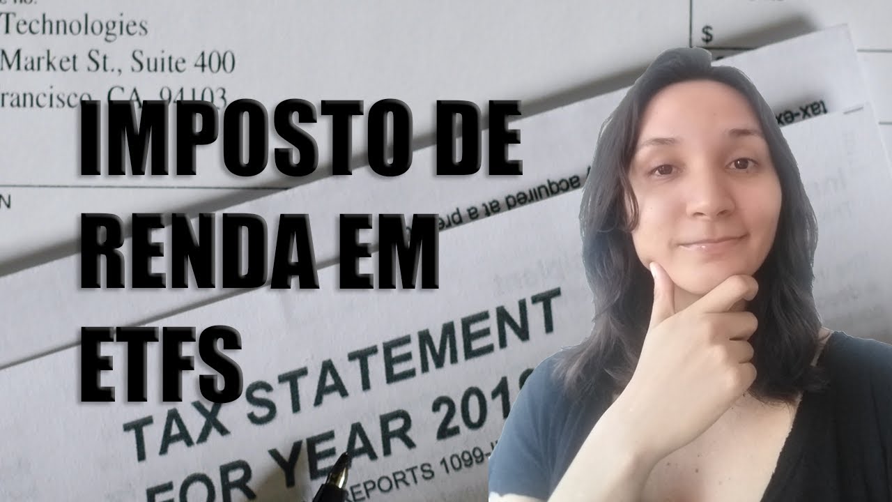 ETFs Imposto de Renda: como &eacute; cobrado o Imposto de Renda em ETFs?