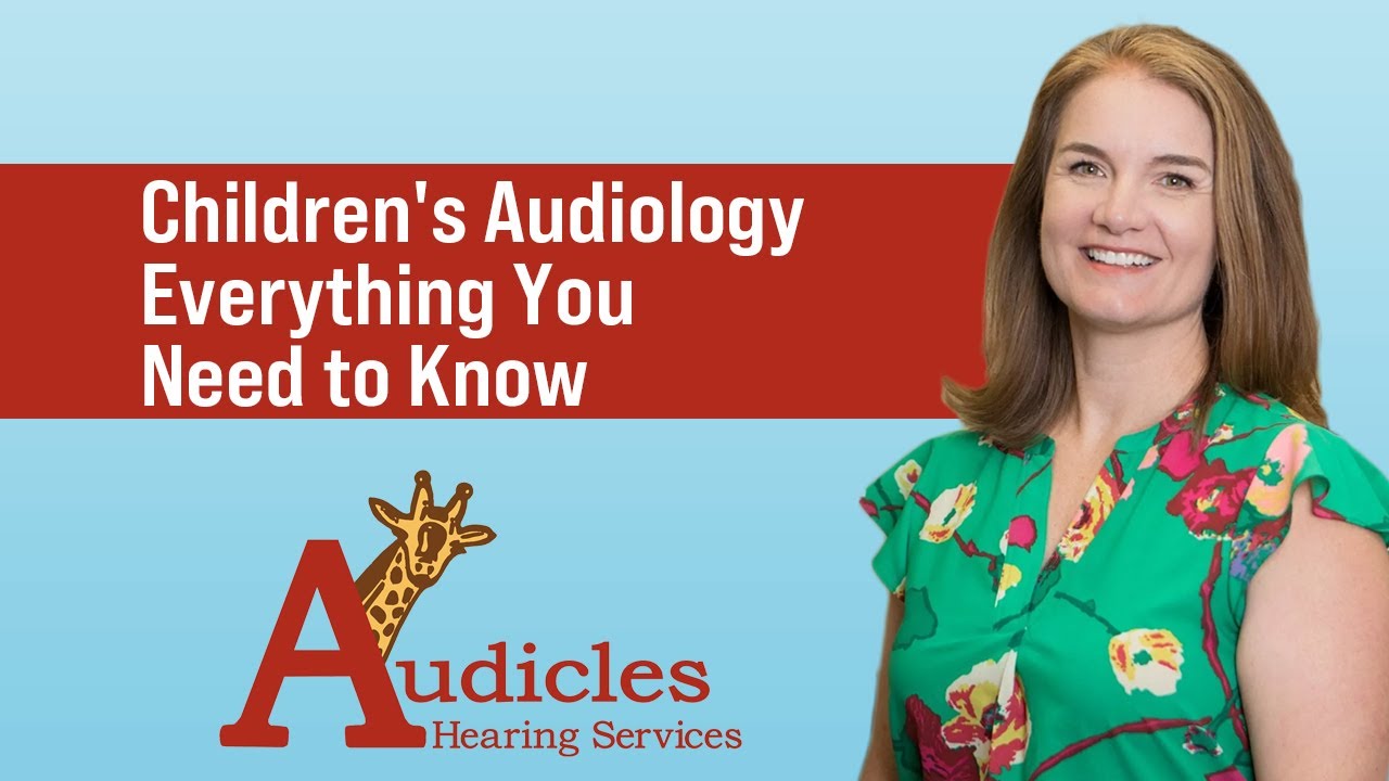 Children's Audiology Everything You Need to Know | Your Questions Answered by Audicles