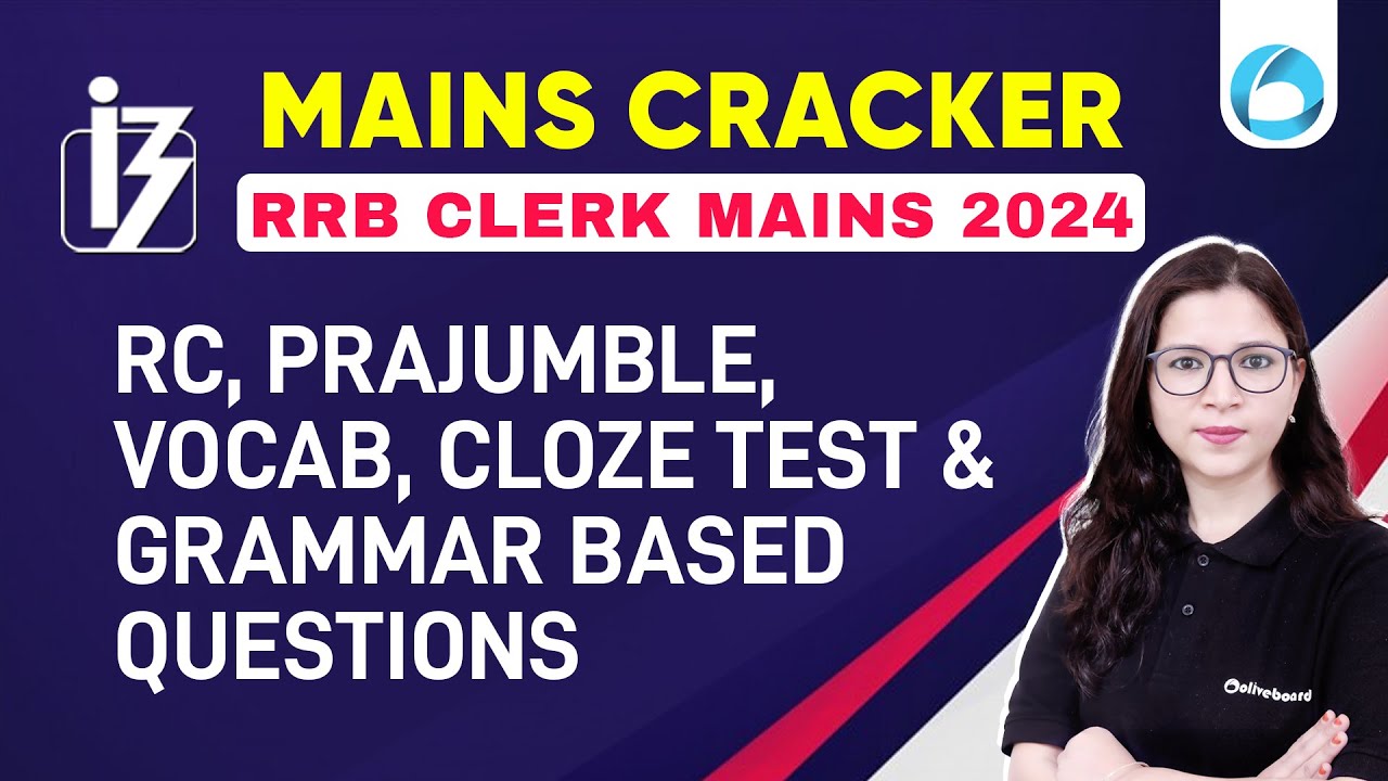 RRB Clerk Mains 2024 | English Mains Cracker | RC, Parajumbles, Cloze Test, Grammar Based Questions