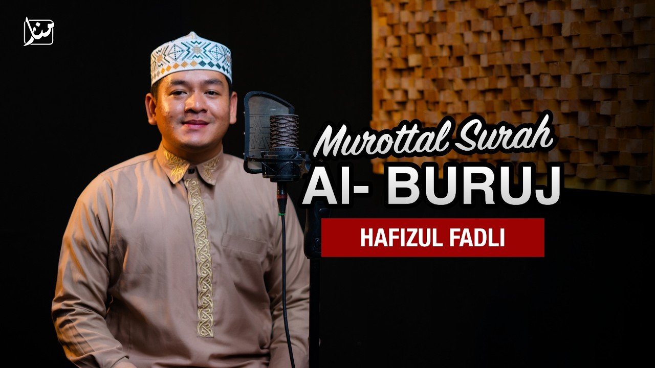 Murottal Surah Al - Buruj | Hafizul Fadli