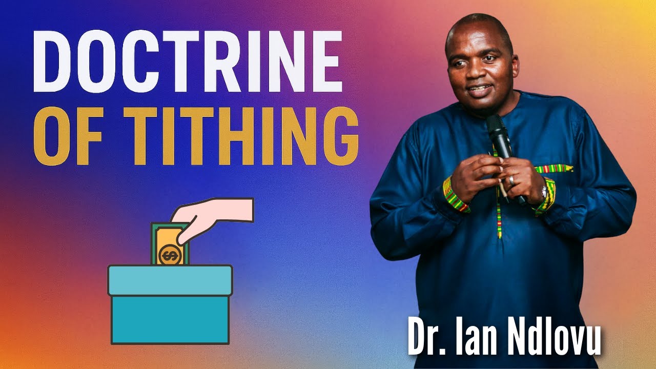 The doctrine of tithing | Dr. Ian Ndlovu | 07 December 2025