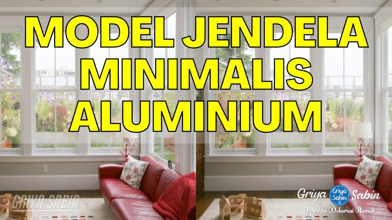 92 Desain & Model Jendela Alumunium Rumah Minimalis Mewah Paling Populer 2022