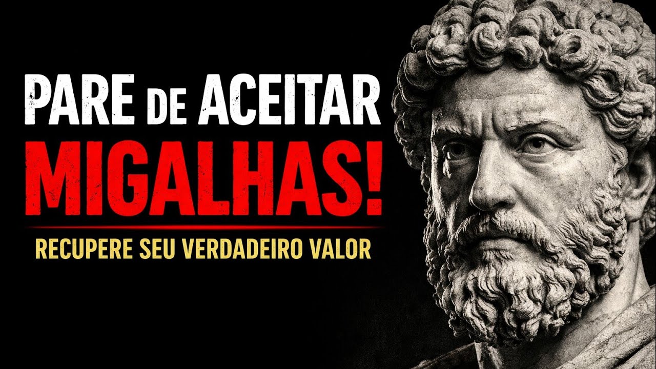 PARE DE ACEITAR MIGALHAS: O ESTOICISMO VAI TE ENSINAR A RECUPERAR SEU VERDADEIRO VALOR