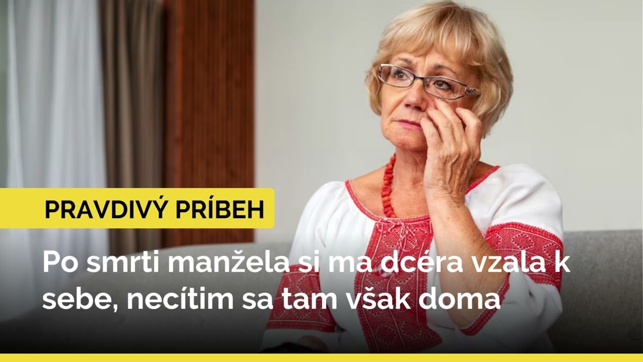 Pravdivý príbeh: Po smrti manžela si ma dcéra vzala k sebe, necítim sa tam však doma