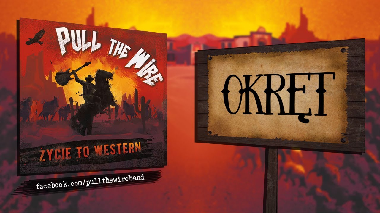 PULL THE WIRE - Okręt (Życie to western)