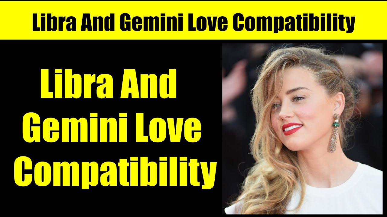 LIBRA AND GEMINI Love COMPATIBILITY, Are Gemini and Libra soulmates?