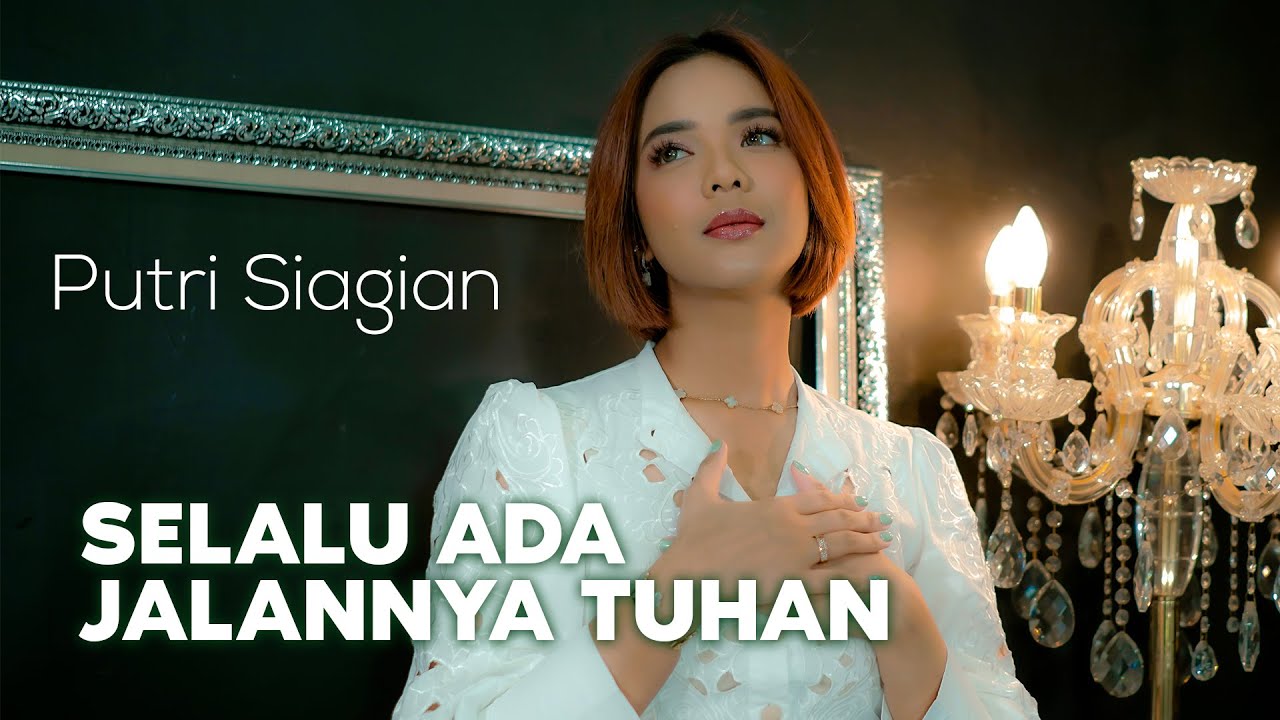 Selalu Ada Jalannya Tuhan - Putri Siagian  [Official Music Video]