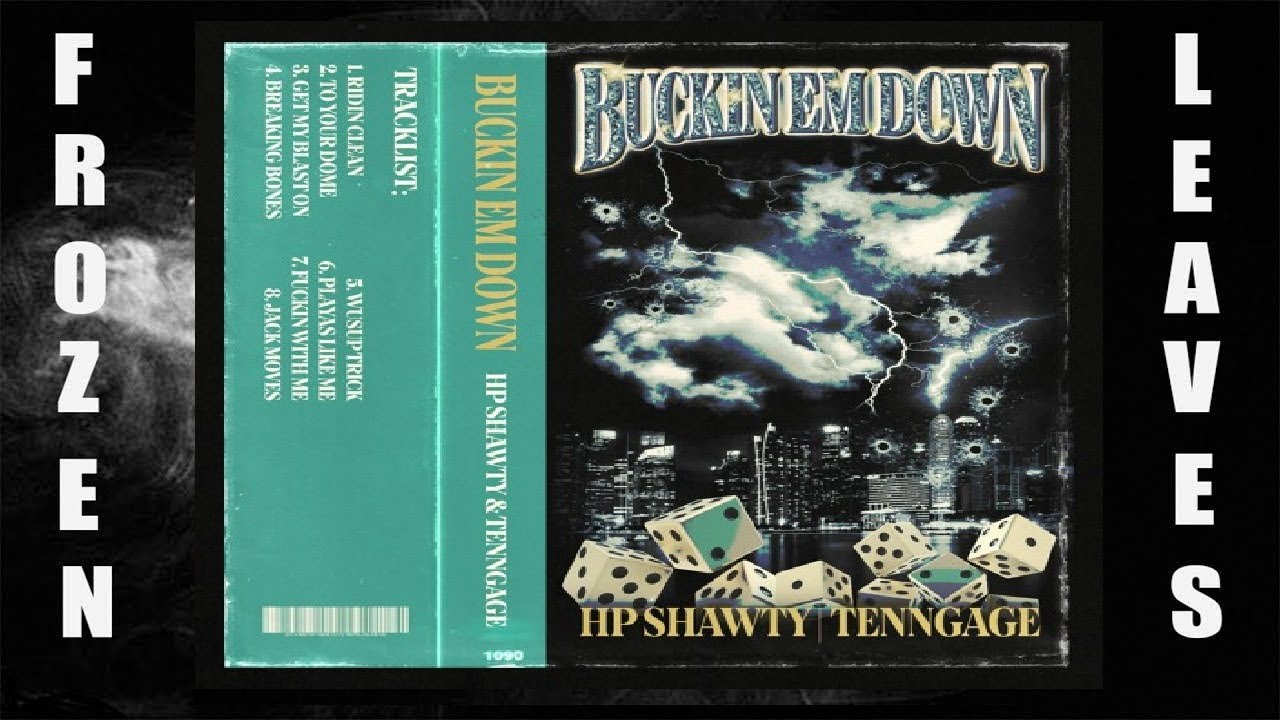 ✢HPSHAWTY X TENNGAGE - BUCKIN EM DOWN ( FULL EP )✢