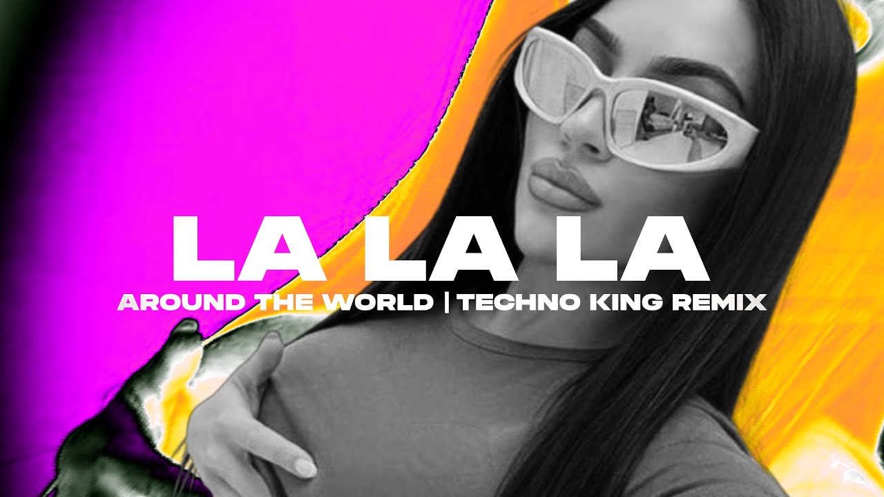 Around The World (La La La) (TECHNO KING & HITAK TikTok Remix) Extended