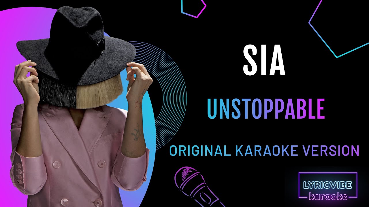 Sia - Unstoppable - Karaoke With Lyrics