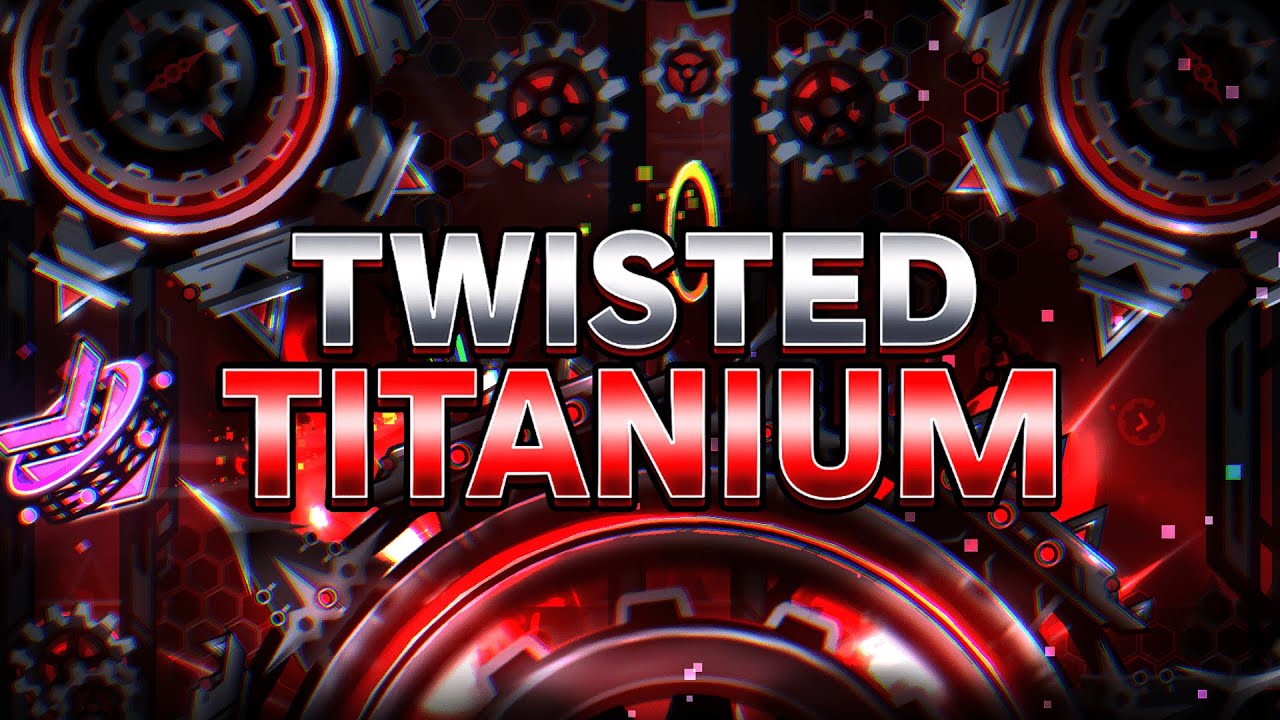 My NEW Part In TWISTED TITANIUM! | Upcoming Extreme Demon | GD 2.2