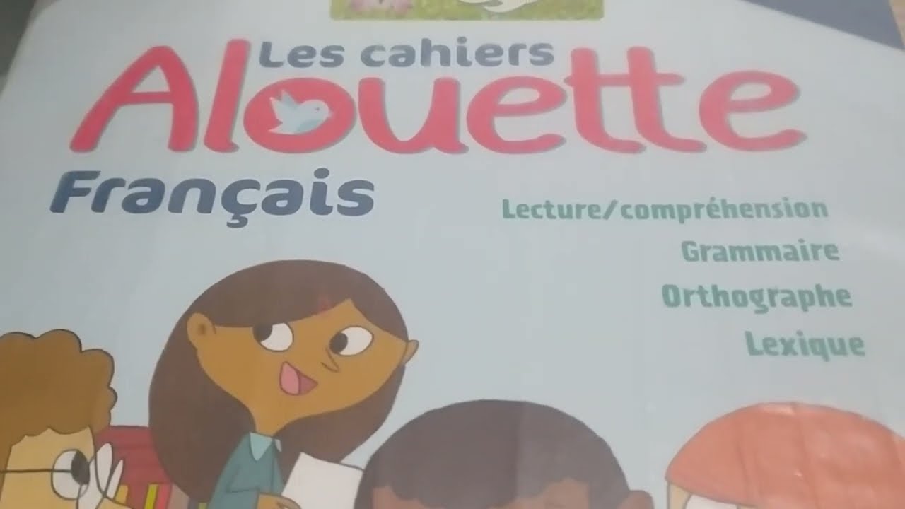Alouette Les Cahiers Français Ce2 Cycle 2 activité 1 p :47
