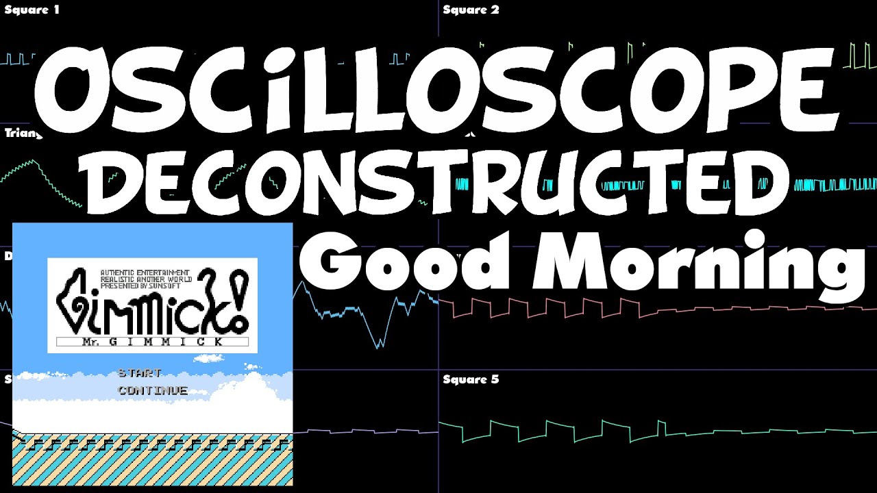 Mr. Gimmick - Good Morning - Oscilloscope Deconstruction