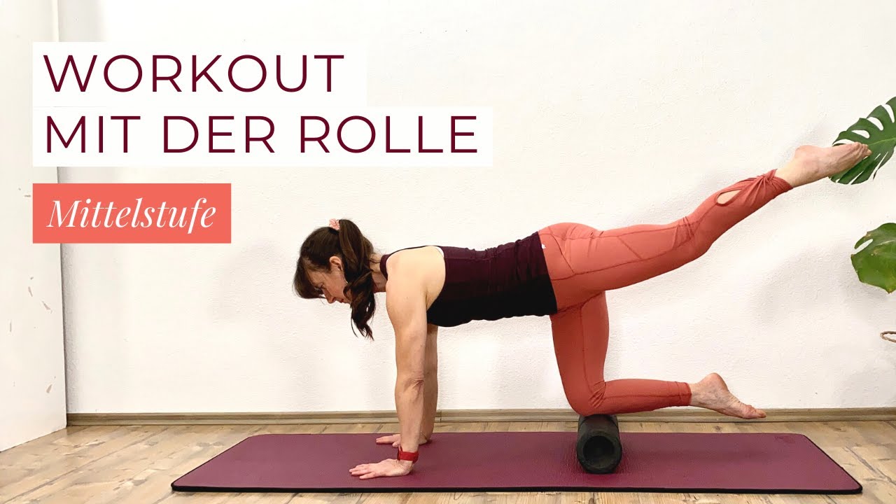 Rückenschmerzen vermeiden mit der Pilates Rolle Stabile Rumpfmuskulatur und  bewegliche Hüften