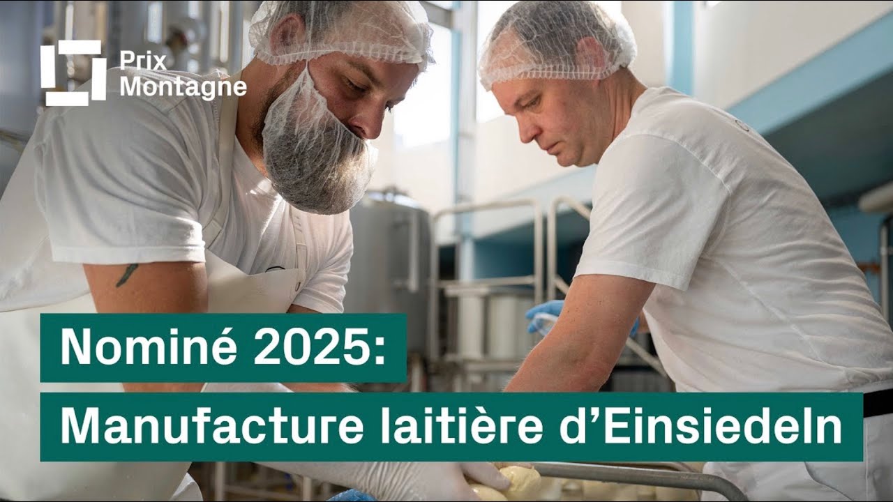 Prix Montagne 2025: Manufacture laitière d'Einsiedeln FR