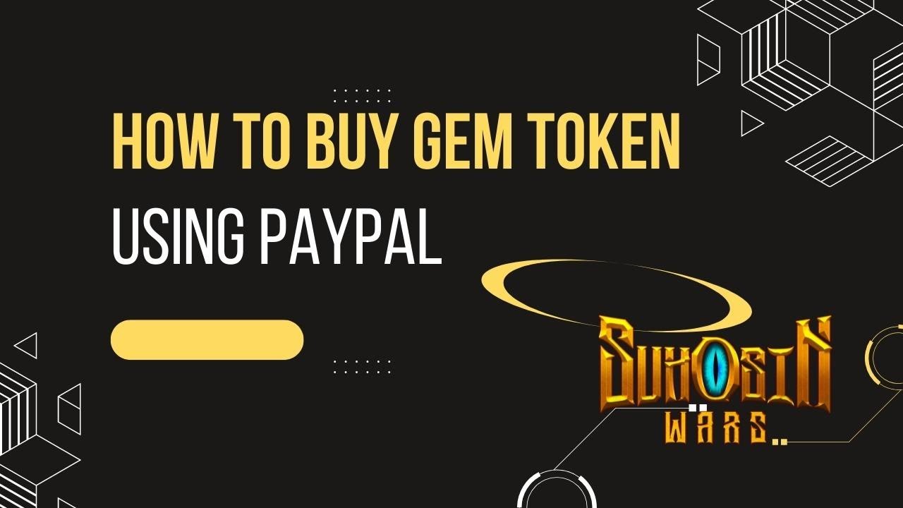 How to buy GEM token via PayPal | Suhosin Wars