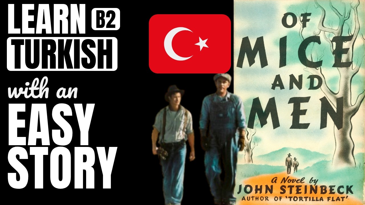 Of Mice and Men simplified for B2 Turkish students | Turkish stories