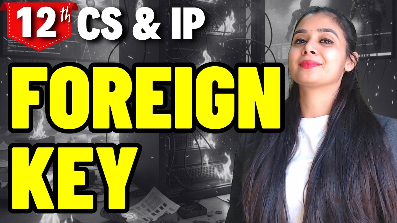 Foreign Key | Class 12 CS & IP
