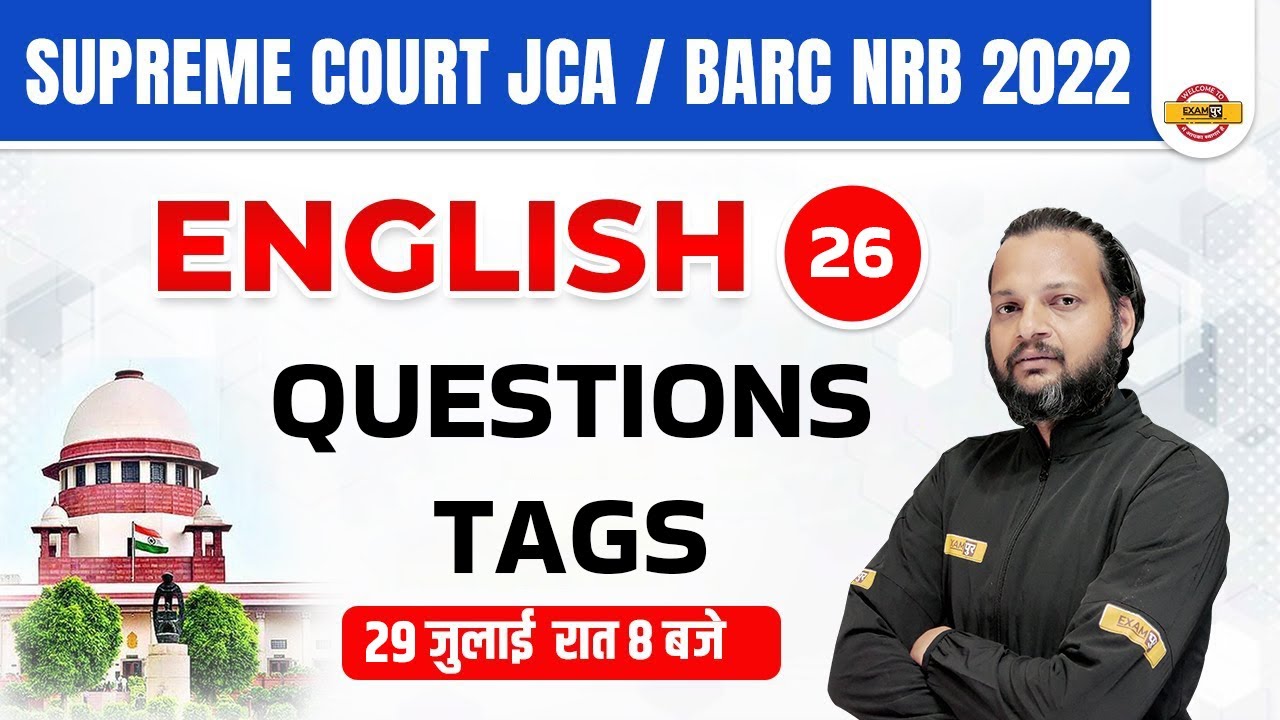 SUPREME COURT JCA/BARC NRB CLASS 2022 | ENGLISH CLASSES | QUESTION TAG | BY TAUSIF SIR