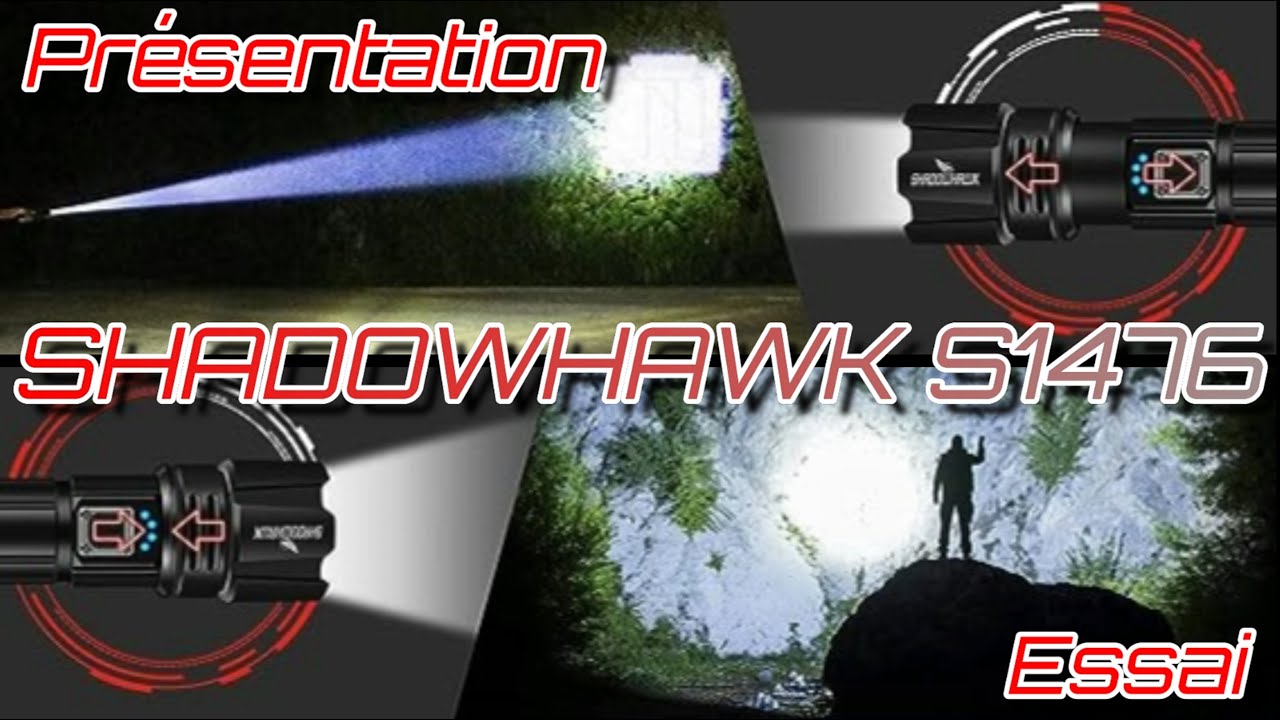Présentation et essai Lampe torche LED SHADOWHAWK S1476