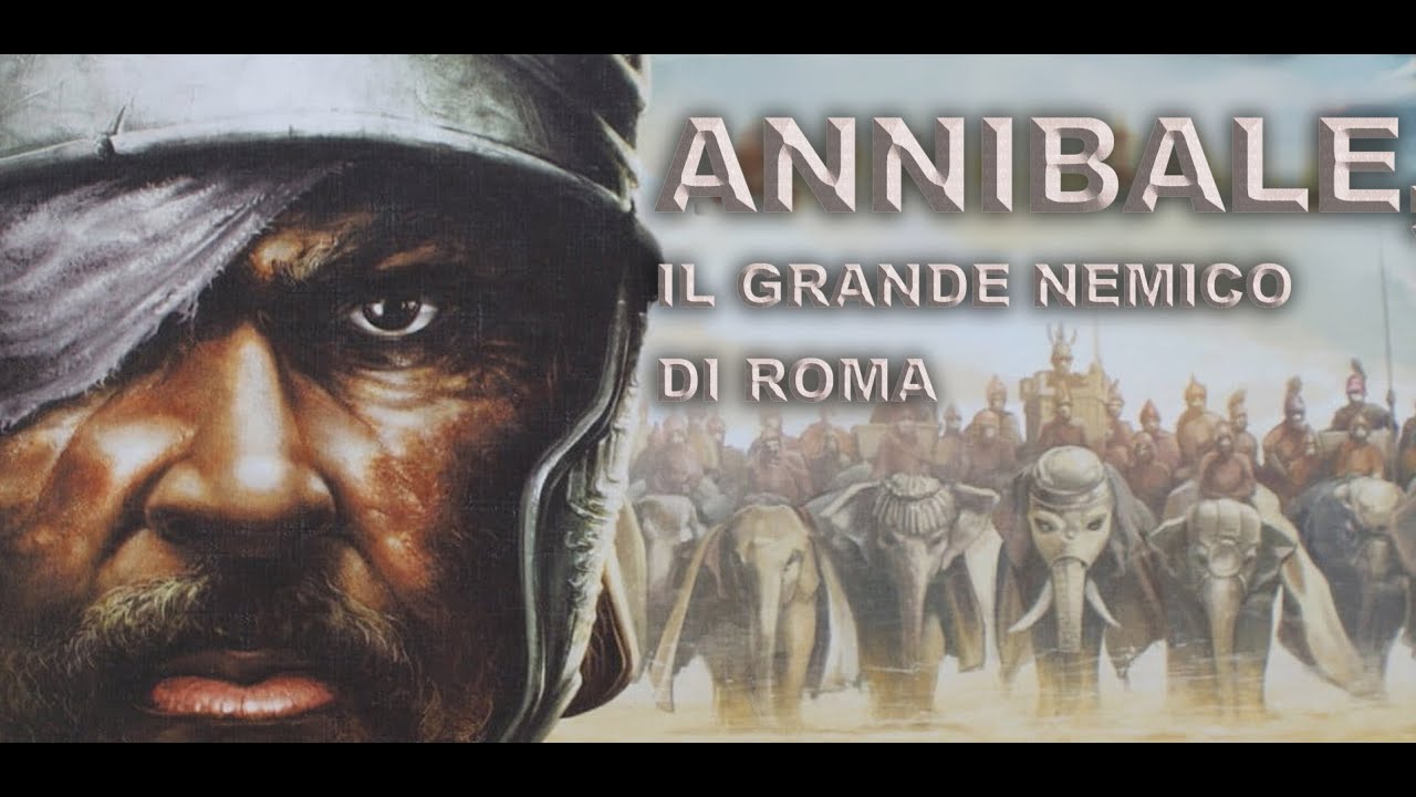ANNIBALE, IL GRANDE NEMICO DI ROMA