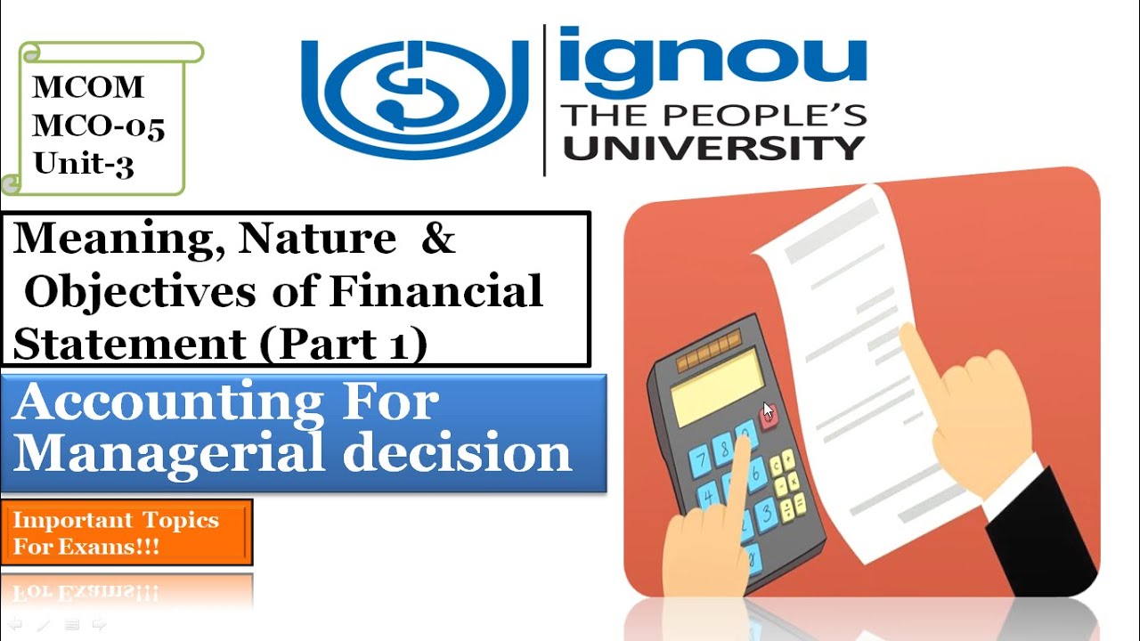 IGNOU MCOM | MCO-05 | Financial Statement : Meaning, Nature & Objectives | Unit-3 | MCOM