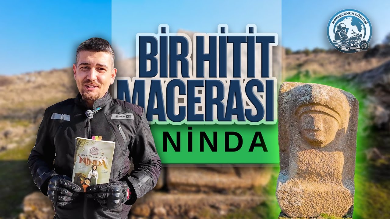 Bir Hitit Macerası - Ninda | Günümüzden 3500 Yıl Öncesine Seyahat