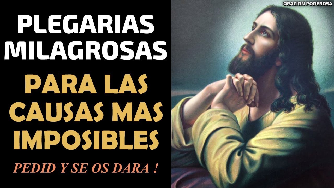Plegarias Milagrosas para las causas más imposibles | Pedid y se os dará!