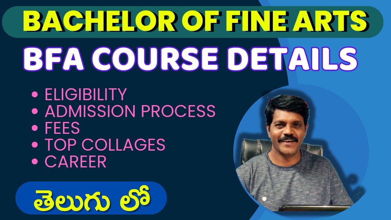 Bachelor of Fine Arts II  BFA course details 2023  II TELUGU