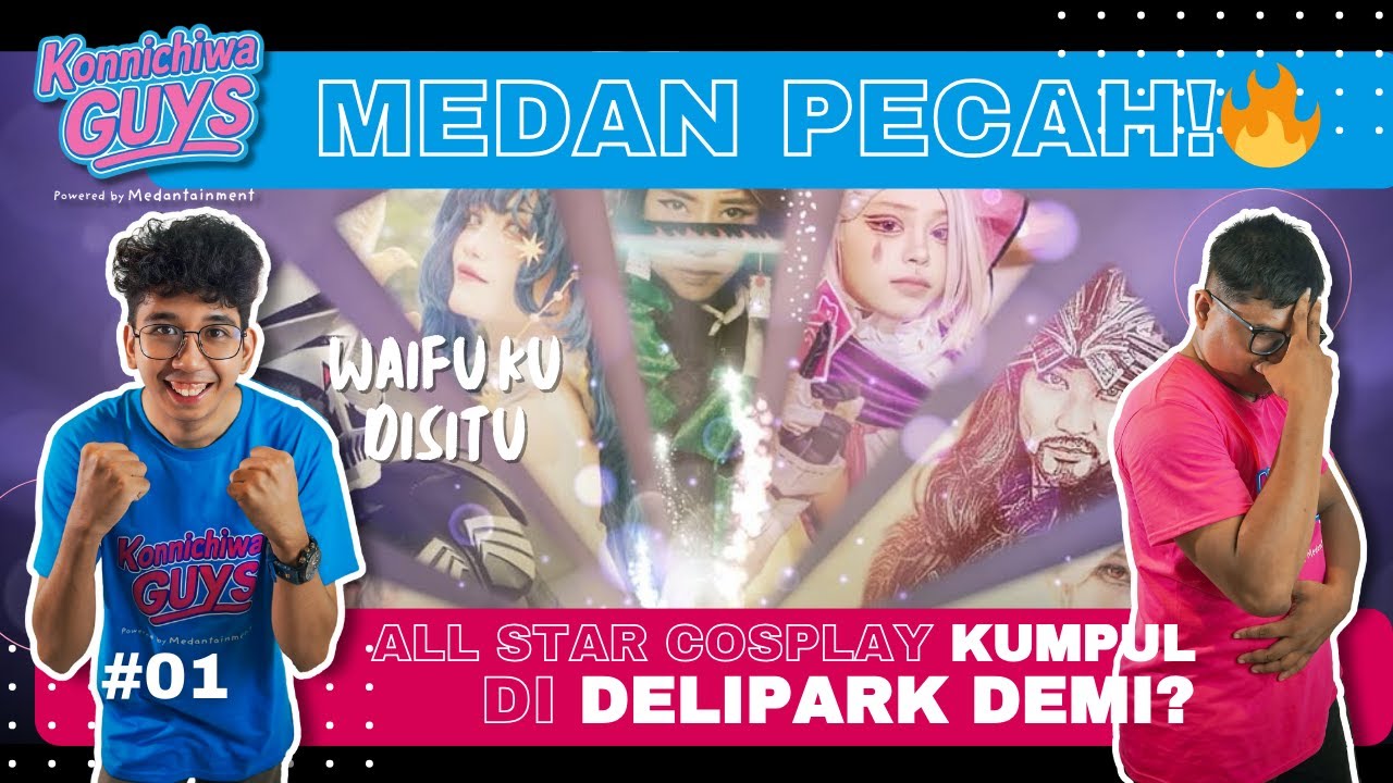 All Star Cosplay DeliPark Medan 2025 🔥| #03 Konnichiwa Guys