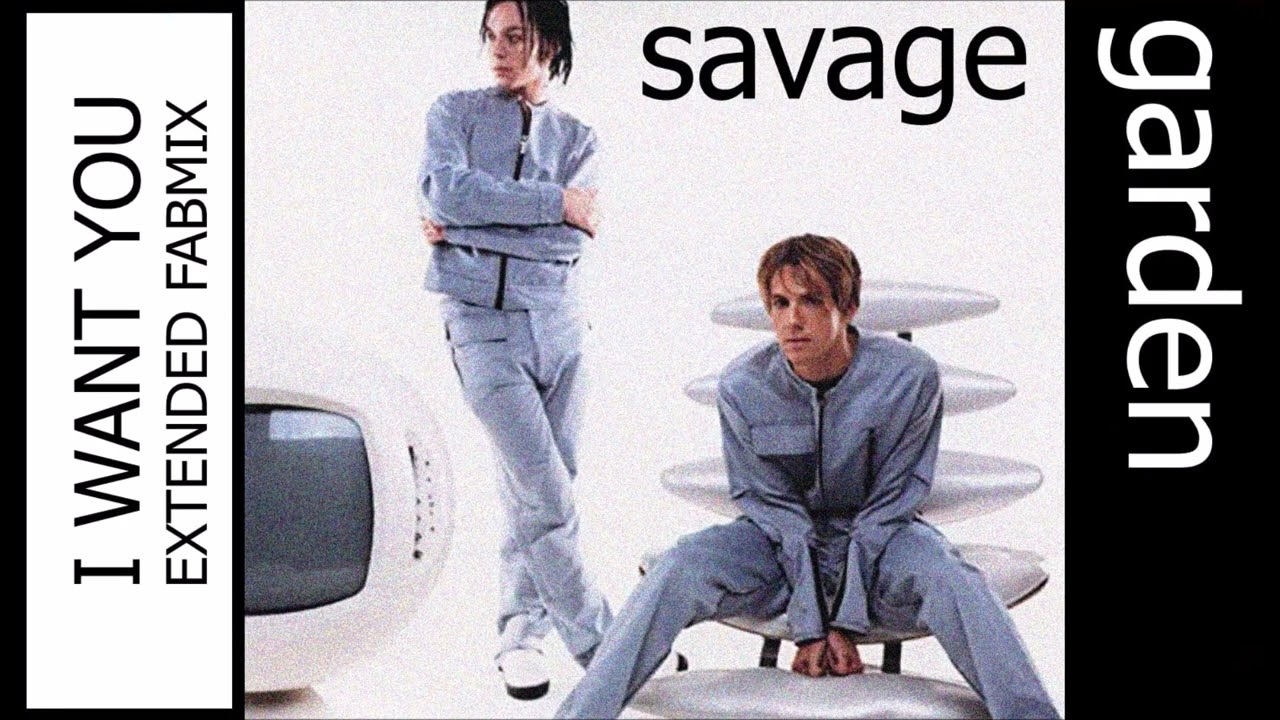 Savage garden - I want you - Extended Fabmix 1996